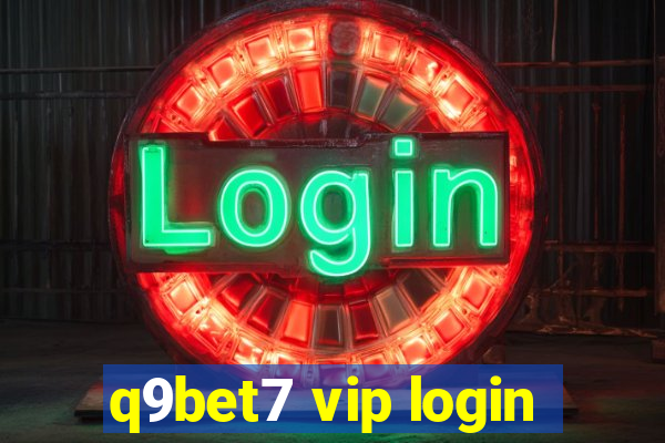 q9bet7 vip login